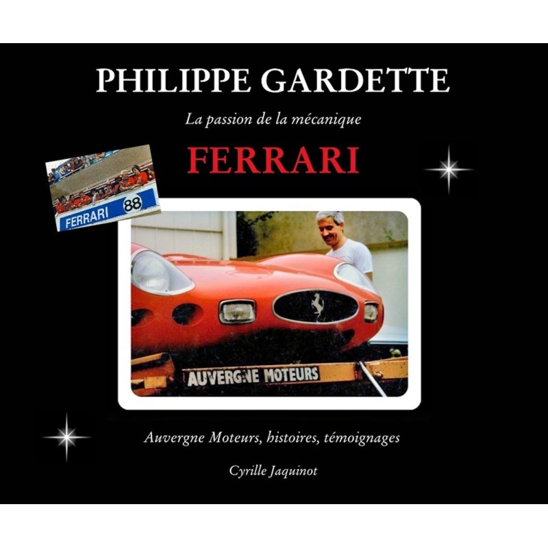 Livre Ferrari, Philippe Gardette La passion de la mécanique Ferrari