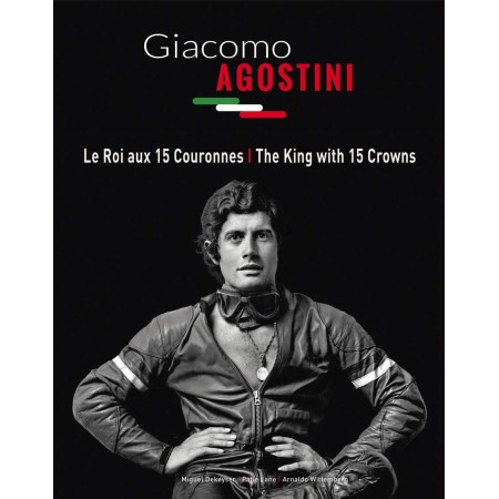 Giacomo Agostini - Le roi aux 15 couronnes