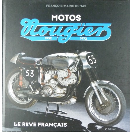 Motos NOUGIER 1932 1972 Le rêve français Motos NOUGIER 1932 1972 Le rêve français