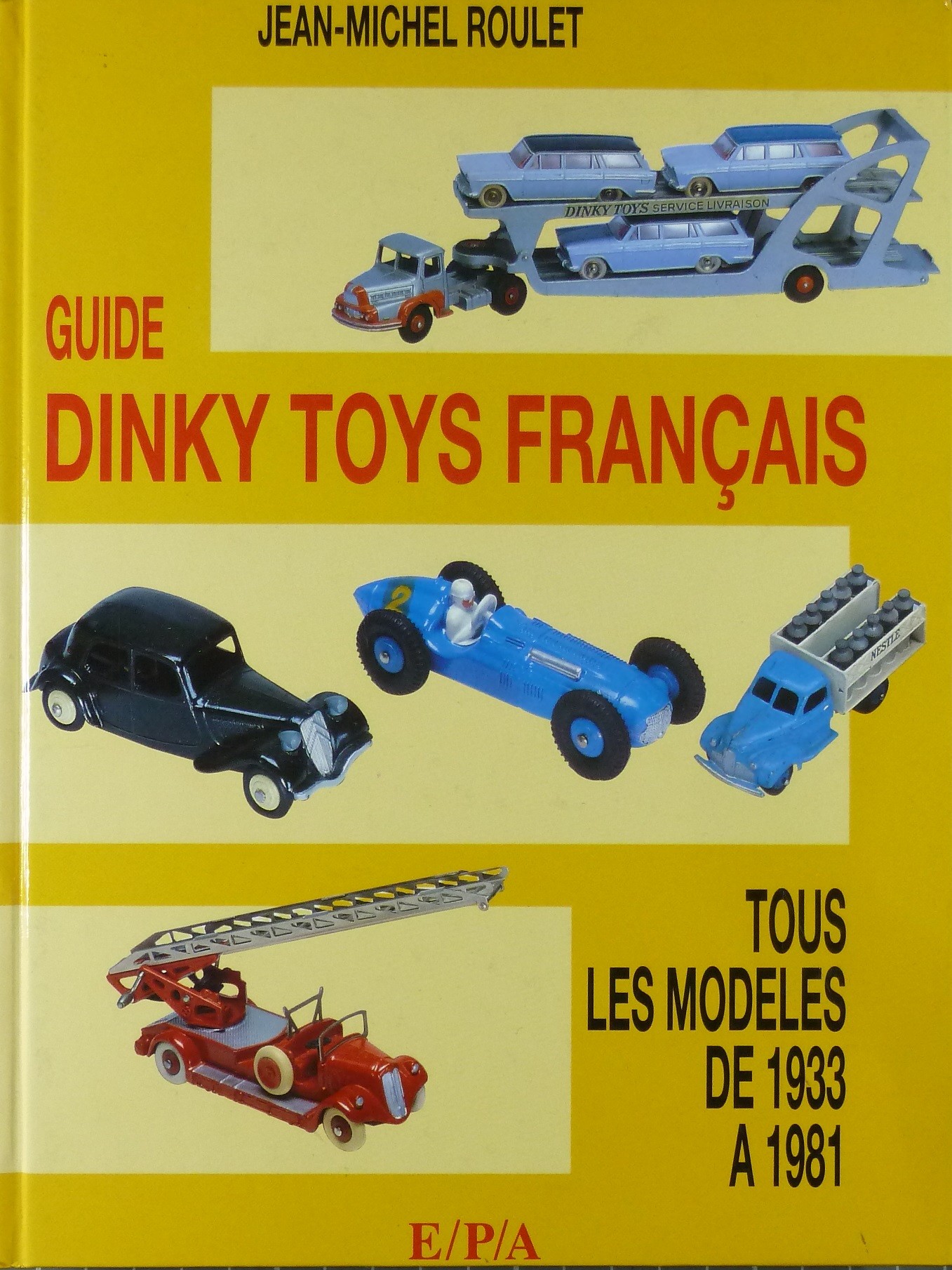 Livre Guide Dinky Toys français 1933 1981 | Motors Mania