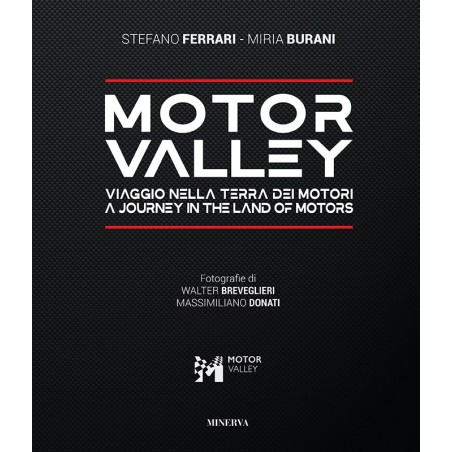 Motor Valley - A journey in the land of motors Motor Valley - A journey in the land of motors
