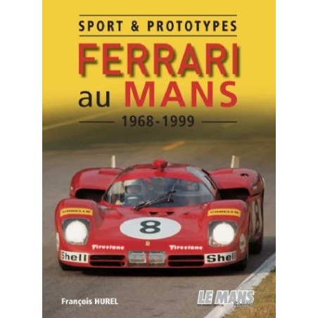 Ferrari au Mans 1968-1999 Ferrari au Mans 1968-1999