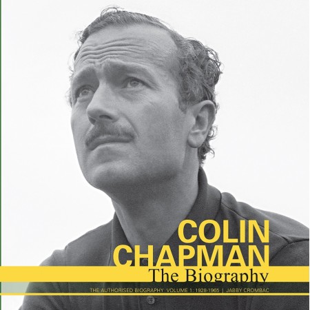 Colin Chapman: The Authorised Biography