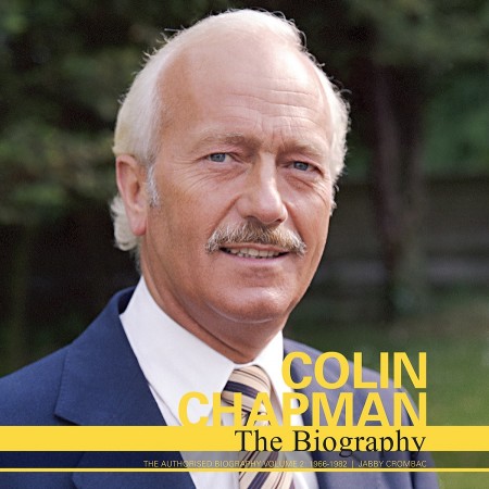 Colin Chapman: The Authorised Biography