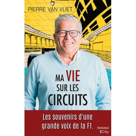 Ma vie sur les circuits -...