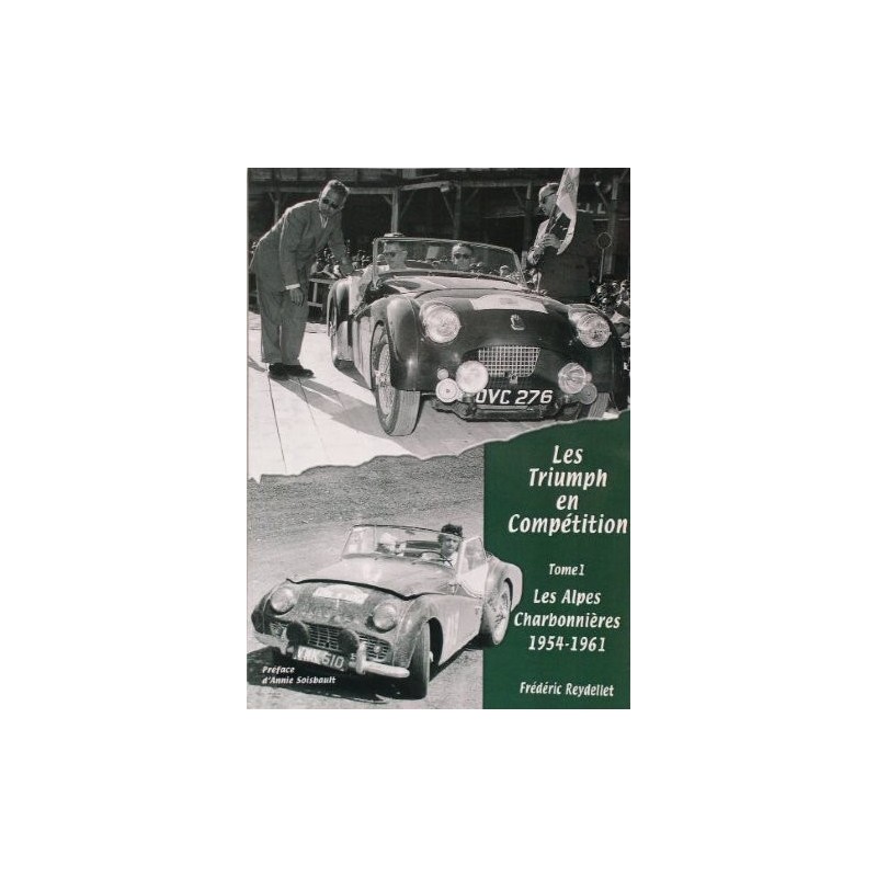 Triumph en Compétition Tome 1 (Les Alpes, Charbonnières 1954-61)