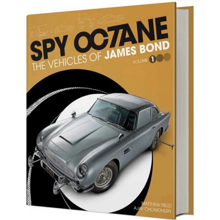 Spy Octane – The Vehicles of James Bond (Volume I)