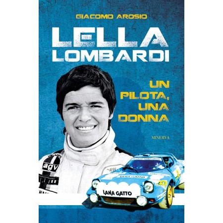 Lella Lombardi Un pilota,...