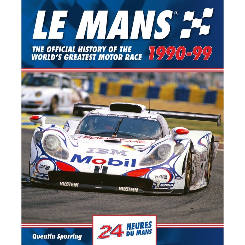 Le Mans 1990-99, The Official History of the World's Greatest Motor Race