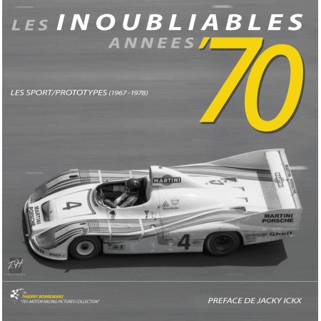 LES INOUBLIABLES ANNEES ‘70 - Tome 2 - Sport/Prototypes