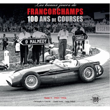Les beaux jours de Francorchamps - 100 ans de course Volume 1
