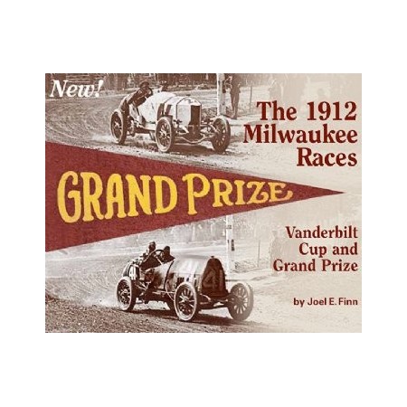 The 1912 Milwaukee Races (Vanderbilt Cup and Grand Prize)