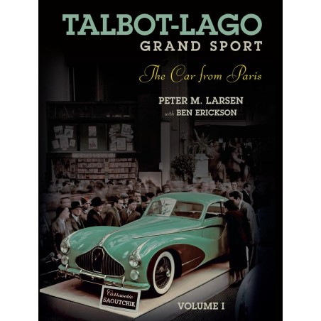 Talbot-Lago Grand Sport, The Car from Paris - Edition standard 600 exemplaires numérotés Talbot-Lago Grand Sport, The Car from Paris - Edition standard 600 exemplaires numérotés