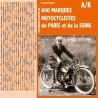 600 marques motocyclistes Dictionnaire illustré des 600 marques motocyclistes de Paris et de la Seine - Volume A / K