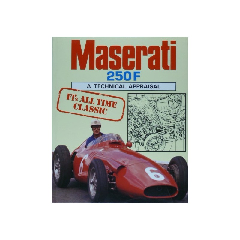 Maserati 250F: A Technical Appraisal 
