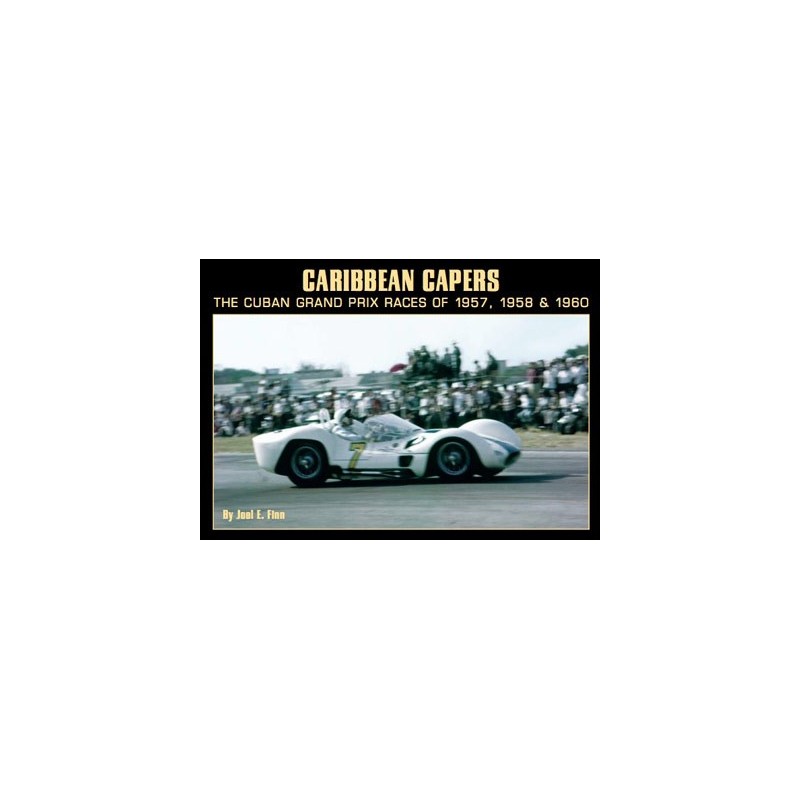 Caribbean Capers (Cuban GP 1957-58-60)