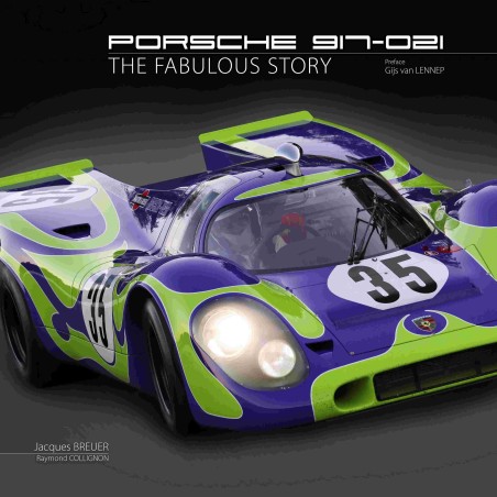 Porsche 917-021 - The Fabulous Story (English edition) Porsche 917-021 - The Fabulous Story (English edition)