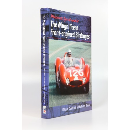 Maserati Tipo 60 & 61, The Magnificent Front-Engined Birdcages