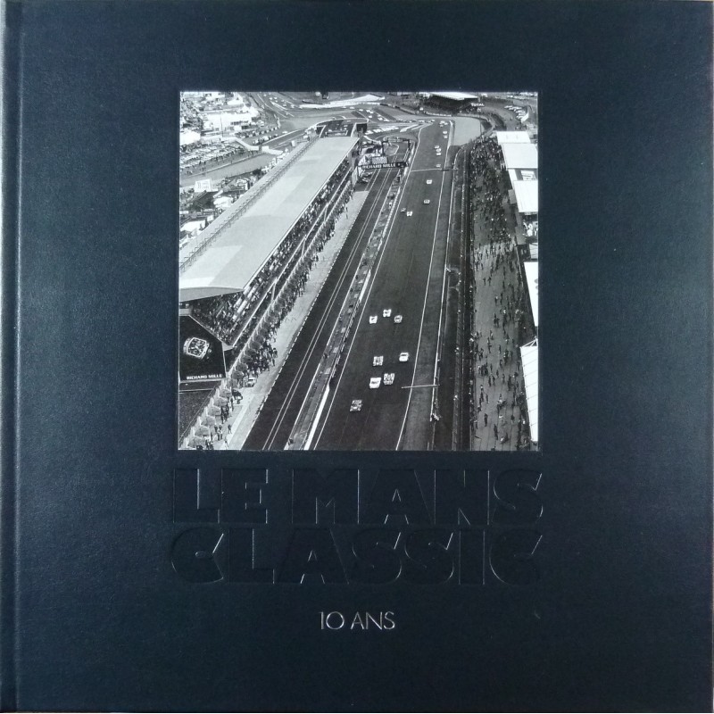 Le Mans Classic 10 ans