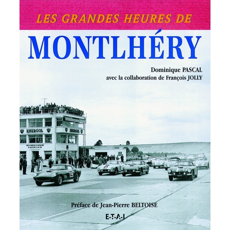 Montlhery (les grandes heures de)