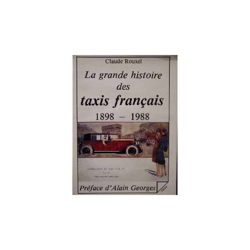 La grande Histoire des taxis français 1898-1988