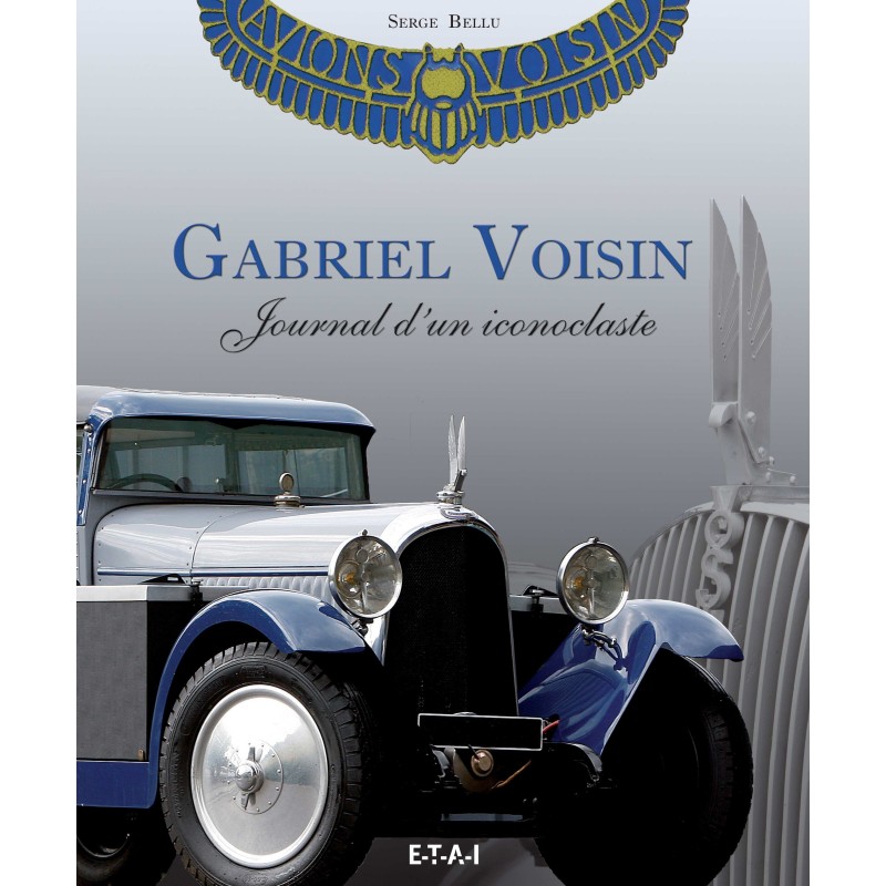 Gabriel Voisin, journal d&#039;un iconoclaste.