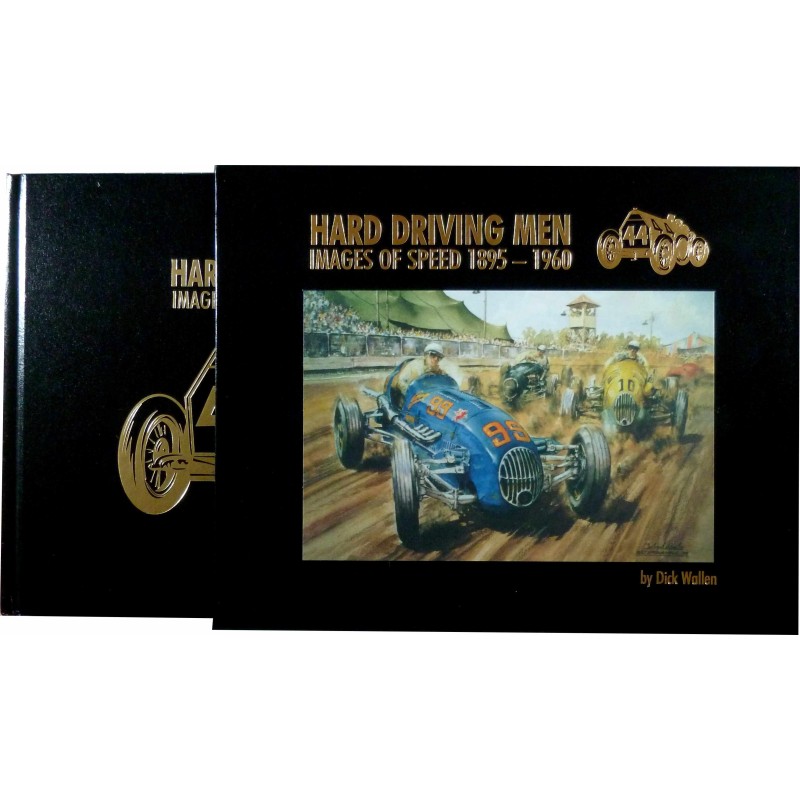 Hard Driving Men - Images of Speed 1895-1960