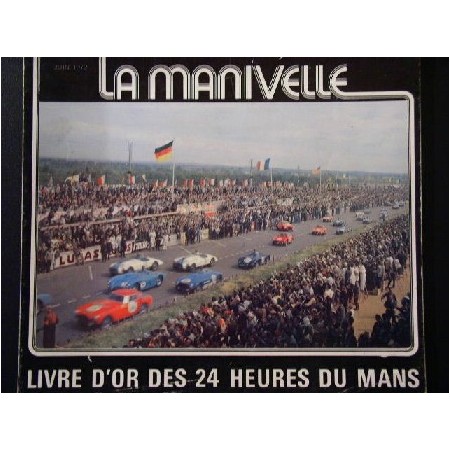 La Manivelle Juin 1972 Livre d'or des 24 heures du Mans