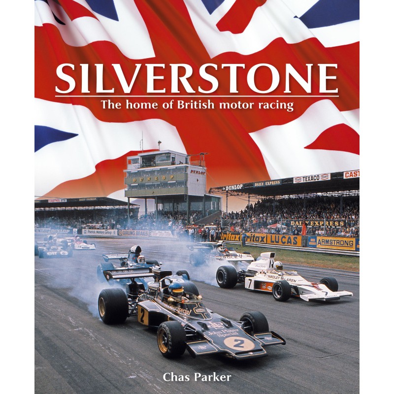 Silverstone, The home of British motor racing