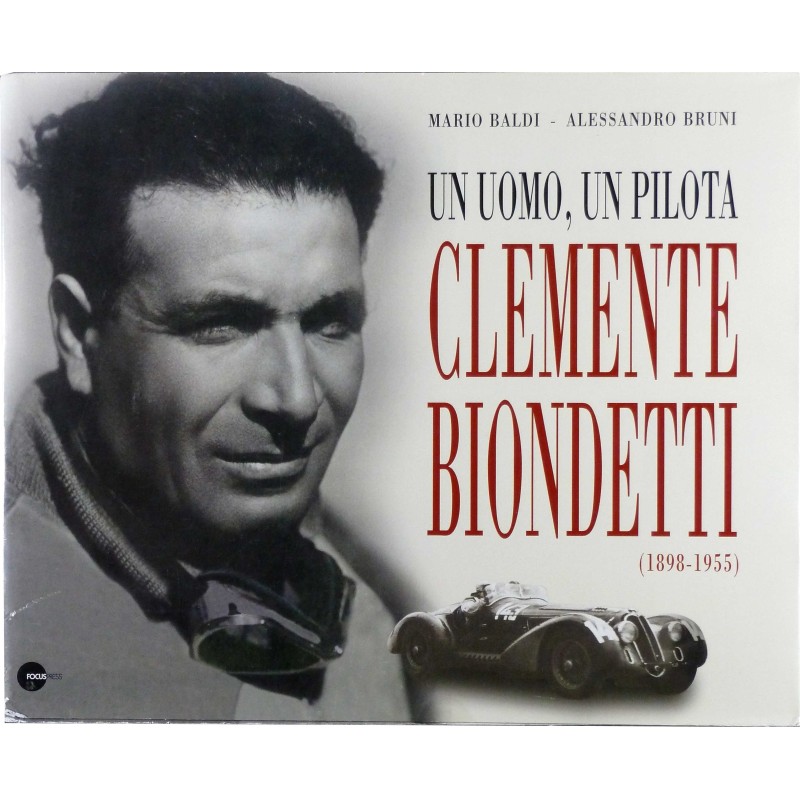Clemente Biondetti - un uomo, un pilota
