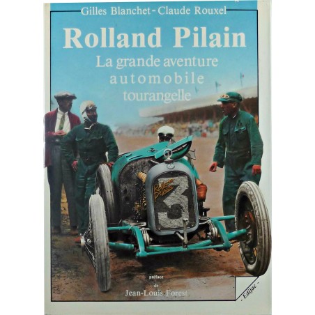 Rolland Pilain La grande aventure automobile tourangelle