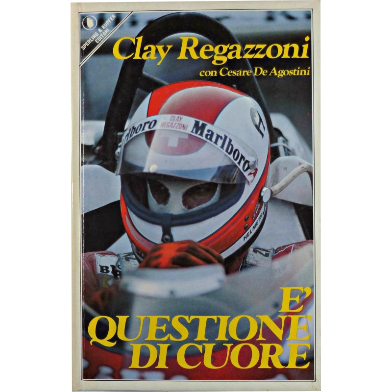 Clay Regazzoni con Cesare De Agostini - È questione di cuore