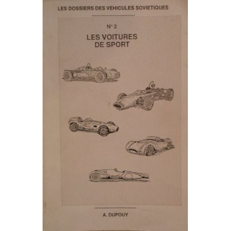 Les dossiers des véhicules soviétiques - N° 2: les voitures de sport