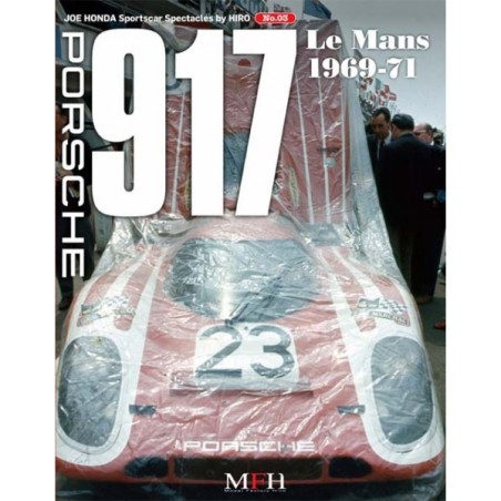 Sportscar Spectacles by Hiro N° 03: Porsche 917, Le Mans 1969-71 Sportscar Spectacles by Hiro N° 03: Porsche 917, Le Mans 1969-71