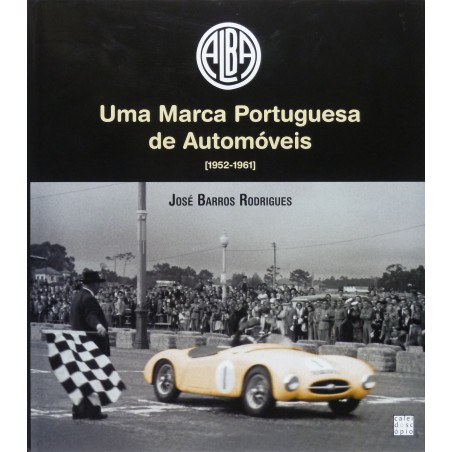 ALBA, Uma Marca Portuguesa de Automoveis ALBA, Uma Marca Portuguesa de Automoveis