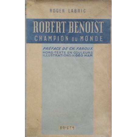 Robert Benoist, Champion du Monde