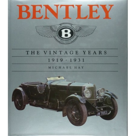Bentley the Vintage Years, 1919-1931