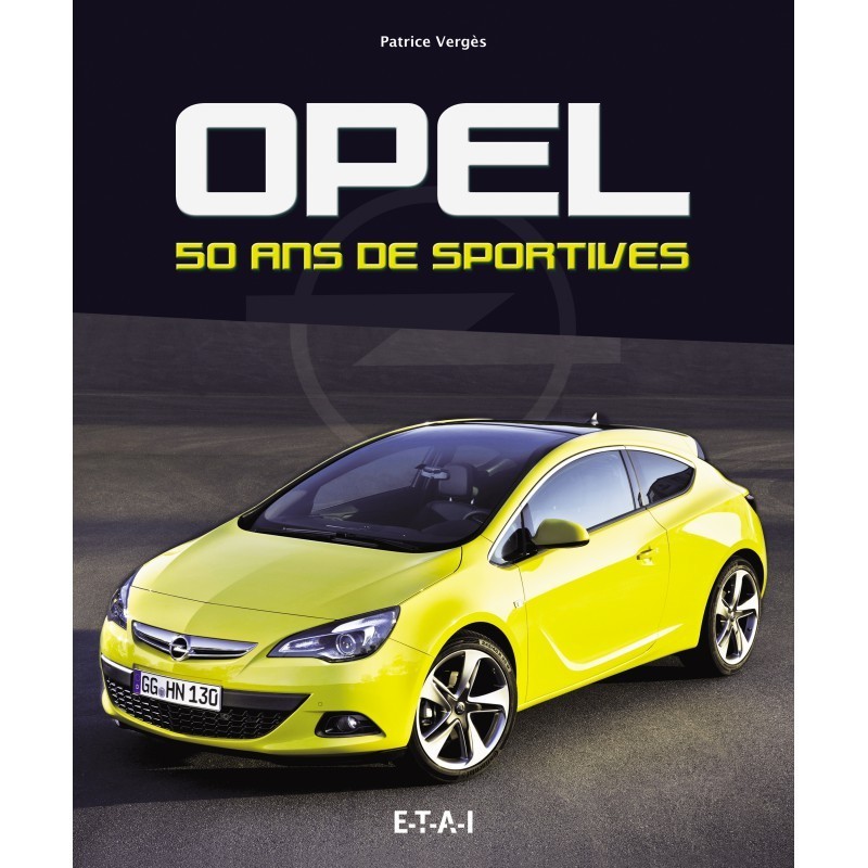 Librerie Sportive opel 50 ans de sportive librairie motors mania Librerie Sportive opel 50 ans de sportive librairie motors mania