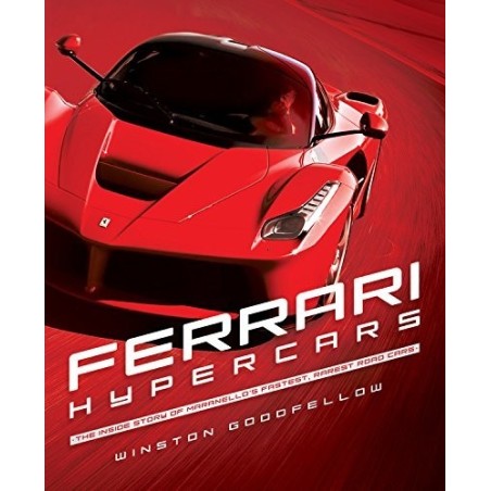 Ferrari Hypercars (Inside Story of Maranello's Fastest,Rarest Road Cars) Ferrari Hypercars (Inside Story of Maranello's Fastest,Rarest Road Cars)