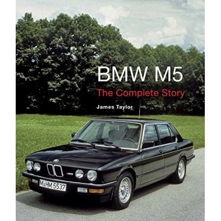 BMW M5: The Complete Story