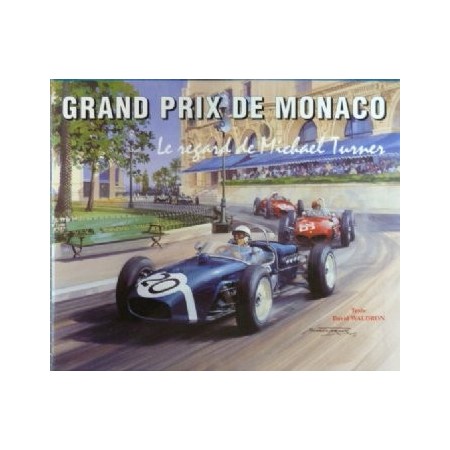 Grand Prix de Monaco, le regard de Michael Turner