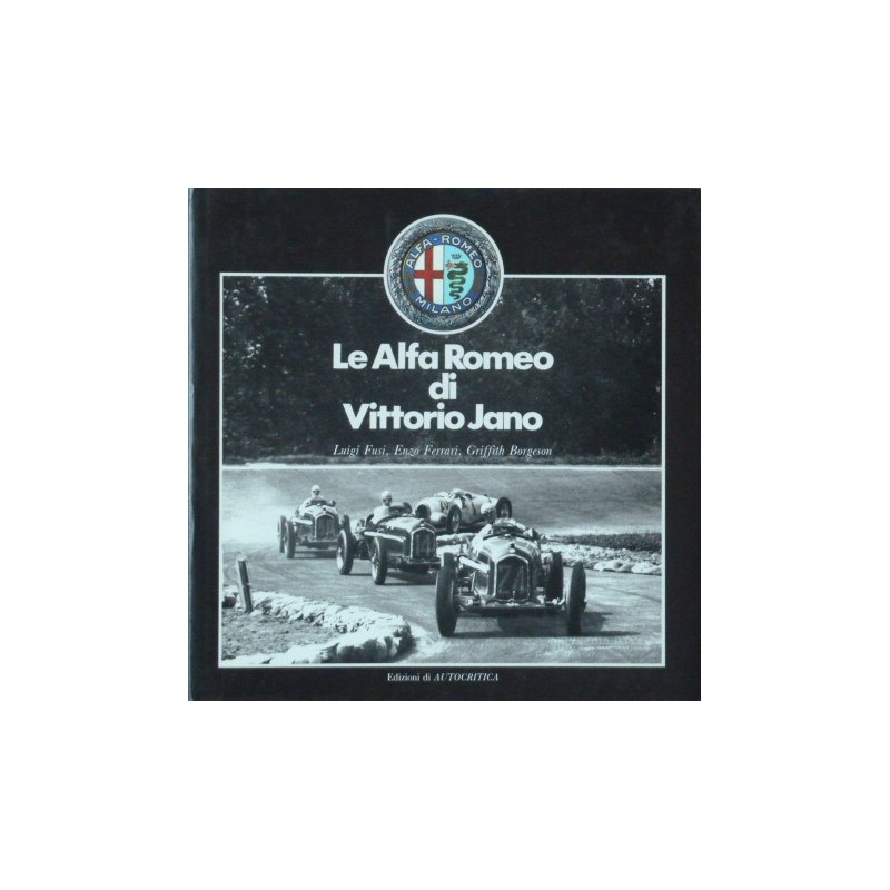 Le Alfa Romeo di Vittorio Jano Le Alfa Romeo di Vittorio Jano