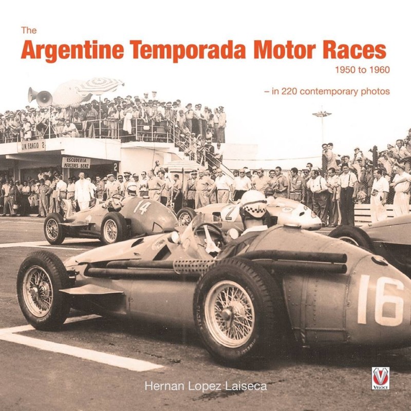 The Argentine Temporada Motor Races 1950 to 1960 – in 220 contemporary photos