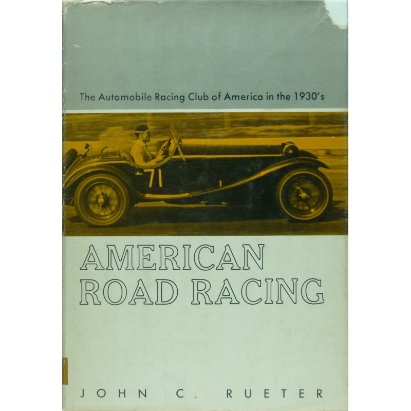 American Road racing, The Automobile Racing Club of America in the 1930's American Road racing, The Automobile Racing Club of America in the 1930's