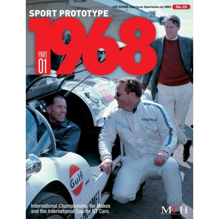 Sportscar Spectacles by HIRO No.13 : Sport Prototype 1968 PART-01 “International Championship for Makes and the Cup for GT cars”