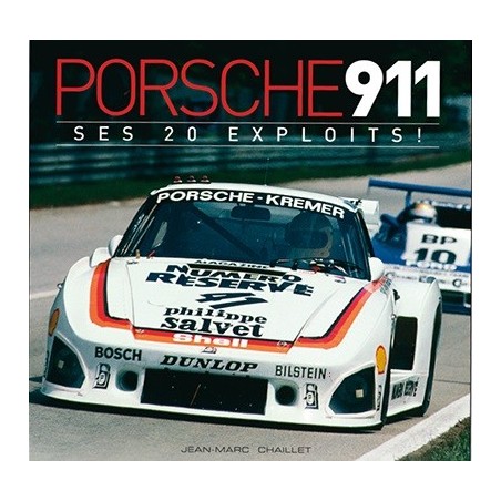 Porsche 911 - Ses 20 exploits