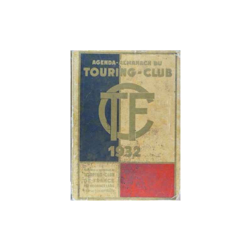 Agenda-Almanach du Touring-Cub 1932 Agenda-Almanach du Touring-Cub 1932