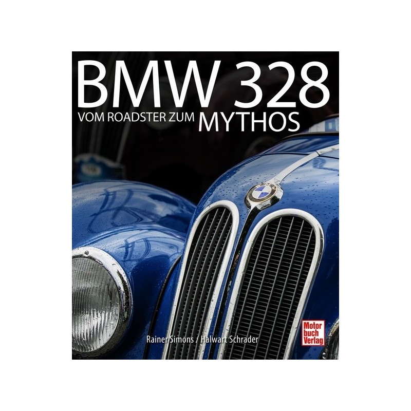 BMW 328, Vom Roadster zum Mythos  BMW 328, Vom Roadster zum Mythos