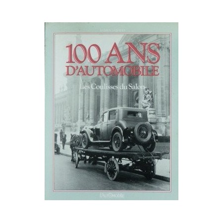 100 ans d'automobile - Les Coulisses du Salon