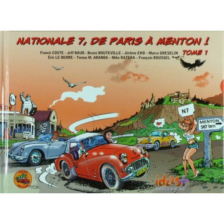 Nationale 7, de Paris à Menton!, Tome 1 Nationale 7, de Paris à Menton!, Tome 1